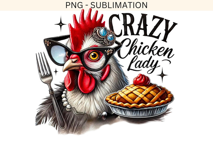 Crazy Chicken Lady PNG, Sublimation Digital File, Digital Chicken Lover Design, Funny PNG Crafting, Funny Chicken Lady, Digital Download