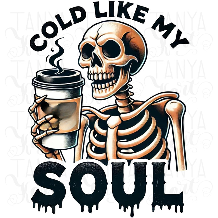 Cold Like My Soul Coffee Cups PNG, Funny Skeleton Design for Trendy Halloween Coffee Lovers, Spooky Vibes Gothic Digital Download