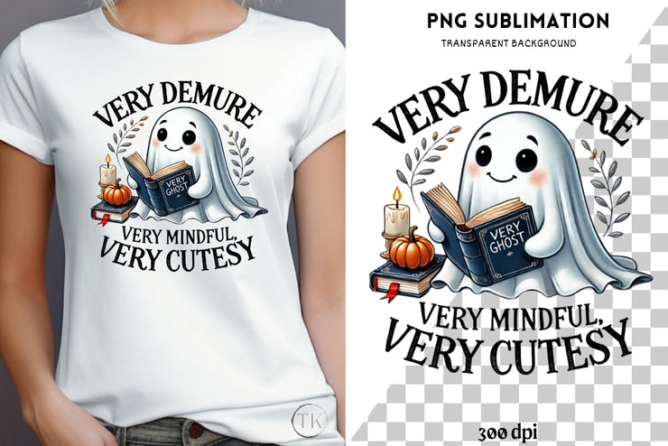 Very Demure, Very Mindful, Very Cutesy for Cute T-Shirt Sublimation & Reading Ghost Design PNG, Funny Quote, Digital File, T-Shirt Designs