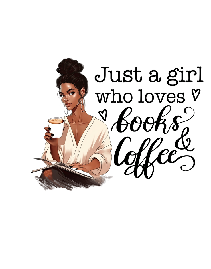 Just a Girl Who Loves Books and Coffee Png for Sublimation