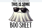 This is Some Boo Sheet, Ghost Shirt PNG for Halloween, Digital File, Funny Boo Sheet Sublimation Design, Ghost Digital Download