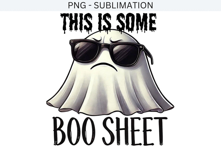 This is Some Boo Sheet, Ghost Shirt PNG for Halloween, Digital File, Funny Boo Sheet Sublimation Design, Ghost Digital Download