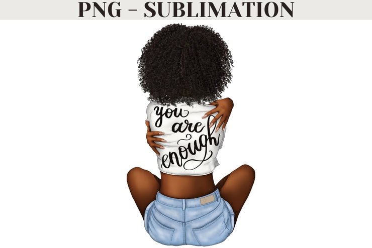 You Are Enough Png, Curvy Girl Power Sublimation Designs