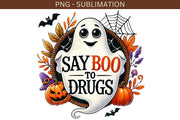 Say Boo to Drugs Halloween Shirt PNG - Digital Download