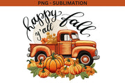 Happy Fall Y'all Truck PNG Instant Sublimation Download