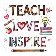 Teach Love Inspire, Educational Quote for Classroom Print, School Success, Back-to-School Gift, Teacher Poster with Teacher Sayings PNG File