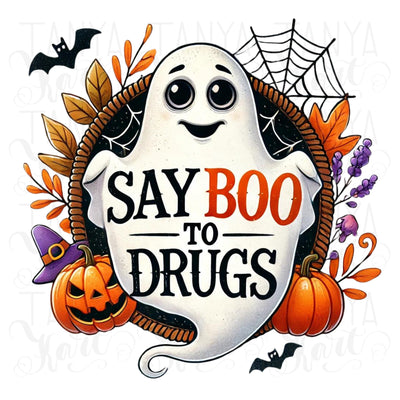 Say Boo to Drugs Halloween Shirt PNG - Digital Download