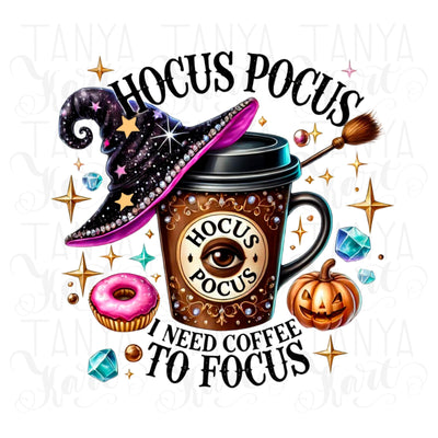 Hocus Pocus I Need Coffee To Focus, Digital Print, Sublimation PNG for Tshirt Designs, Witch PNG, Glam Halloween, Transparent Designs