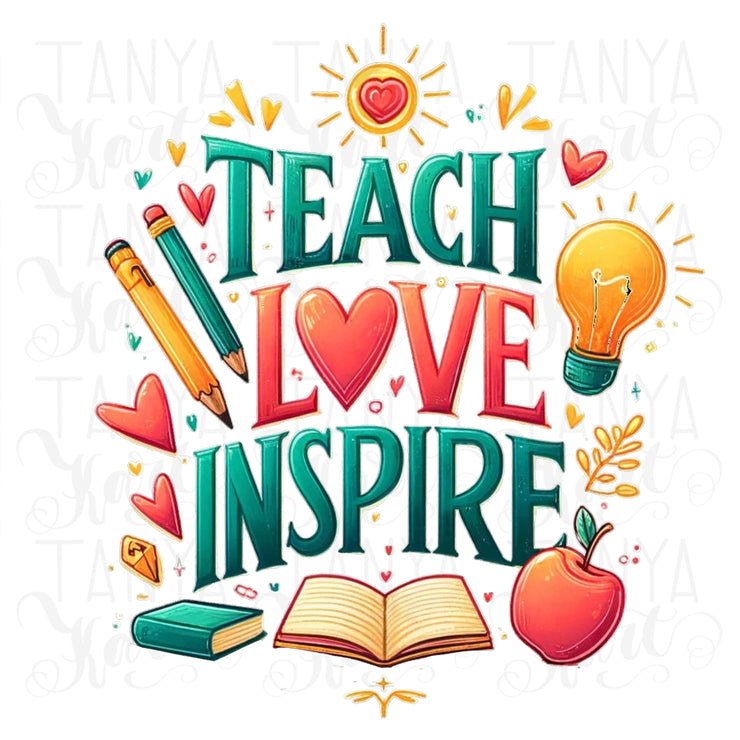 Teach Love Inspire Shirt, Apple PNG, Teacher Life PNG, School PNG, Transparent Design, Teacher Sublimation, Inspirational Quote