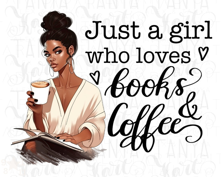 Just a Girl Who Loves Books and Coffee Png for Sublimation