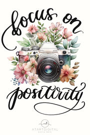 Focus On Positivity Png Instant Download Floral Photo Camera