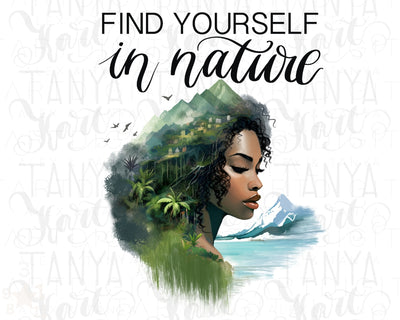 Find Yourself in Nature PNG Digital Illustration - Sublimation Art for Black Girls