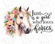 Just A Girl Who Loves Horses