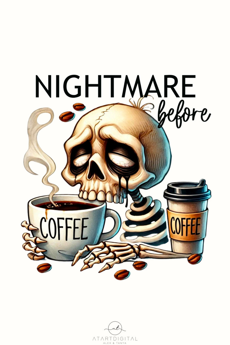 Nightmare Before Coffee PNG, Spooky Skeleton Sublimation Download, Digital Print, Retro Halloween PNG,Horror Shirt Design,Funny Coffee Quote