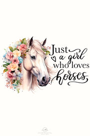 Just A Girl Who Loves Horses