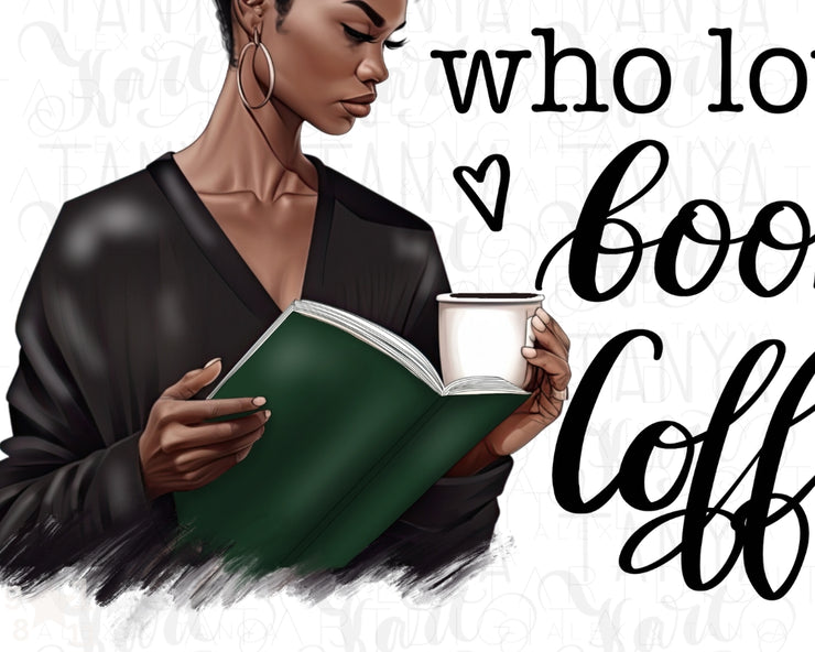 Just a Girl Who Loves Books and Coffee Png for Sublimation, Black Girl Reading Png Instant Download