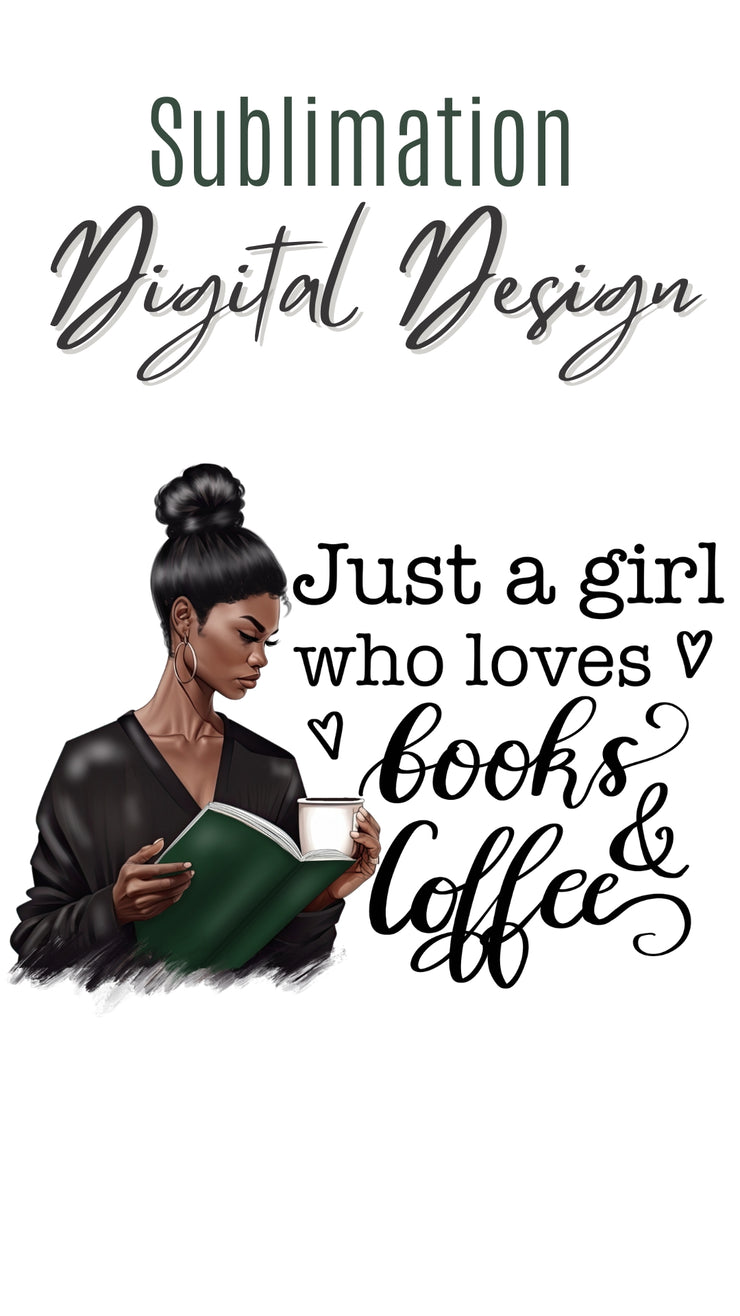 Just a Girl Who Loves Books and Coffee Png for Sublimation, Black Girl Reading Png Instant Download