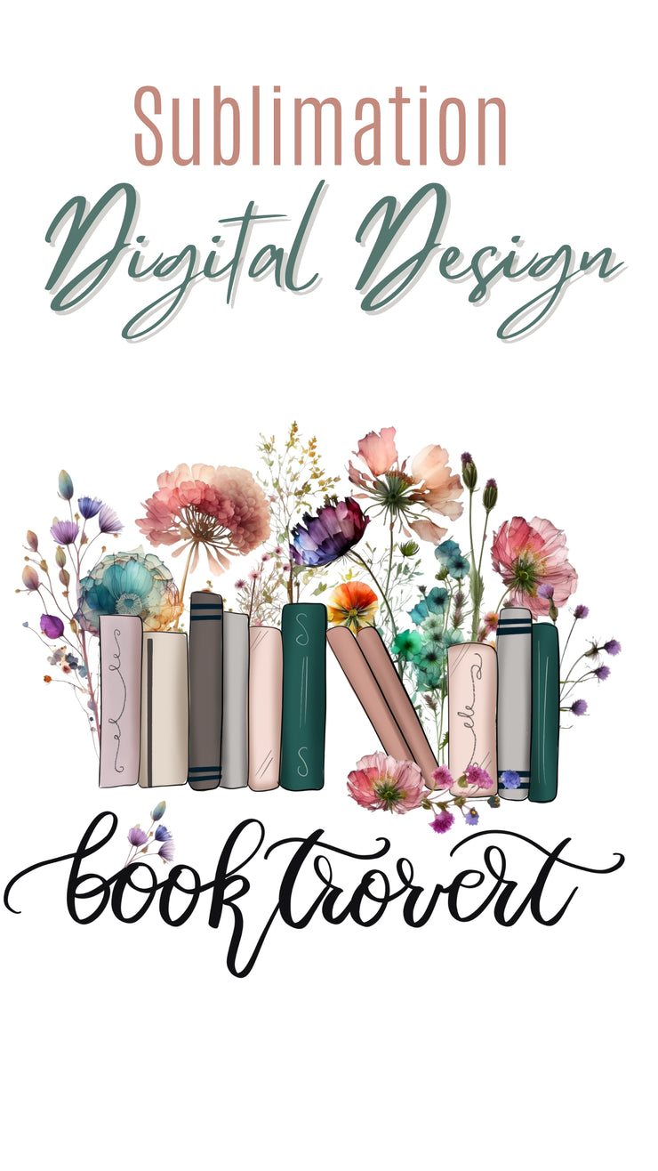 Booktrovert Png for Sublimation, Book Wildflowers Png Digital Download