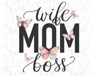 Wife Mom Boss Png Sublimation Design