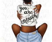 You Are Enough Png | African American | Motivational Quote