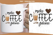 More Coffee Please | Hand Drawn Art | Coffee Cup Png