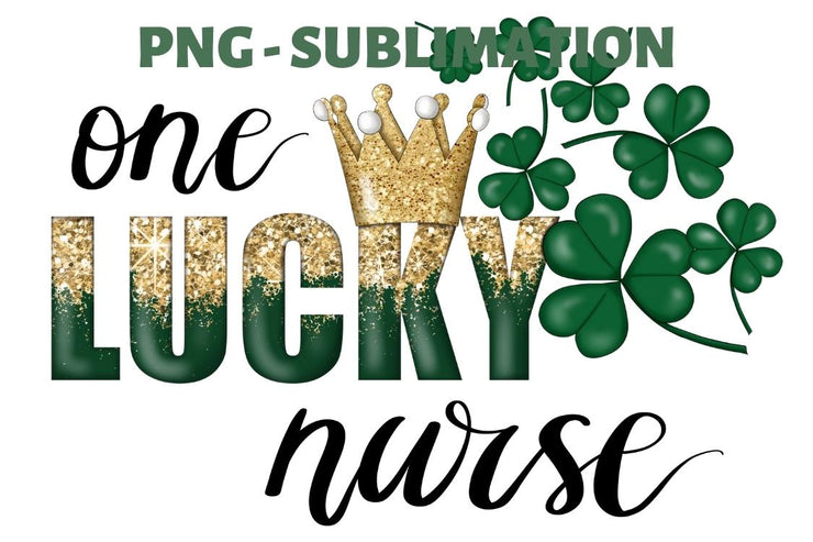 One Lucky Nurse Png | Irish Day Png | Shamrock Design