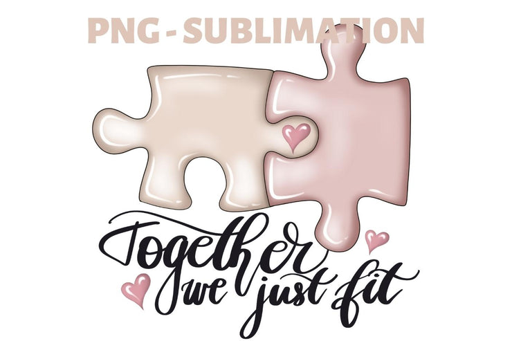 Valentine's Day | Together We Just Fit | Digital Png