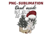 Christmas Skeleton | Dead Inside But Jolly Af | Holiday Digital File