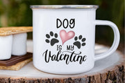 Dog Is My Valentine | Paws Png | Sublimation Download