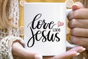 Love Like Jesus Png | Digital Download | Sublimation Graphics