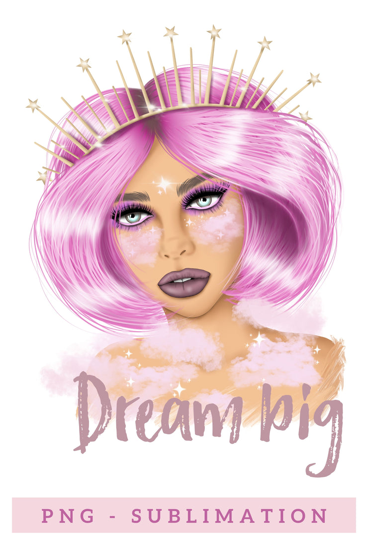 Dream Big | Pink Hair Girl