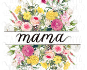 Mama Flowers Png | Sublimation Design | Mom Design