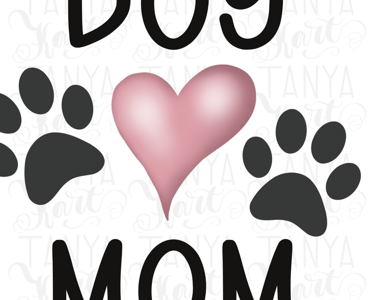 Dog Mom Png | Mothers Day Art | Dog Paw | Dog Quotes Image