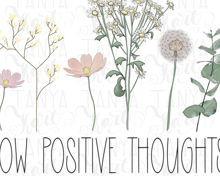 Grow Positive Thoughts Png | Sublimation Download