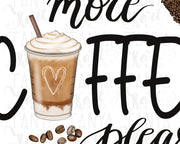 More Coffee Please | Hand Drawn Art | Coffee Cup Png