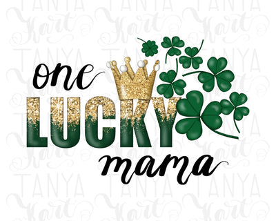One Lucky Mama Png | Digital Download | File For Sublimation