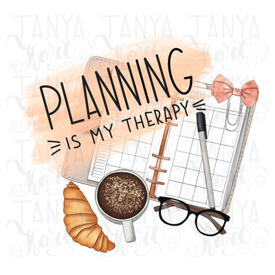 Planning Is My Therapy Sublimation Png
