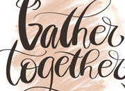 Gather Together Sublimation Design