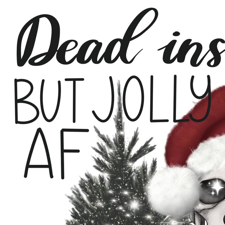 Christmas Skeleton | Dead Inside But Jolly Af | Holiday Digital File