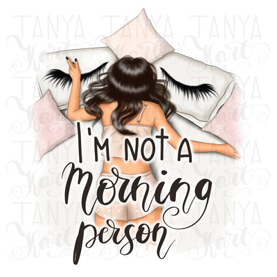 I'm Not A Morning Person Sublimation Design