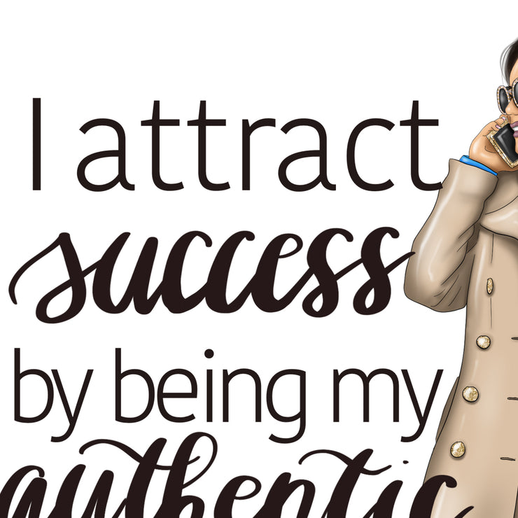 I Attract Success By Being My Authentic Self | Inspirational Quote