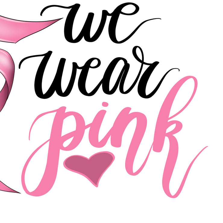 In October We Wear Pink | Sublimation Designs